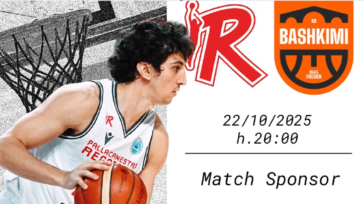 LIVE FIBA EC - Pallacanestro Reggiana v BC Bashkimi diretta streaming