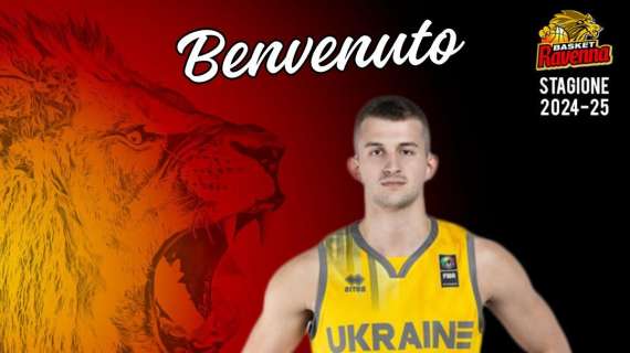 Serie B - Il Basket Ravenna dà il benvenuto a Illia Tyrtyshnyk