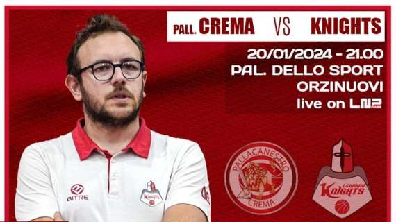 Serie B - Legnano Knights: Sfida Delicata Con La Pallacanestro Crema