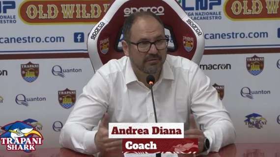 A2 - Trapani Shark, Diana: «Ai playoff con umiltà. Gentile e Alibegovic? Mai facile entrare a stagione in corso"