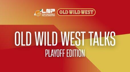 Nasce “Old Wild West Talks”, un nuovo format in esclusiva su LNP PASS