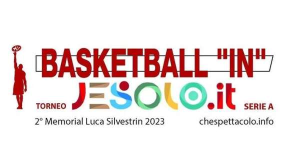 LBA - Nutribullet Treviso al  Memorial Silvestrin “Basketball In Jesolo”