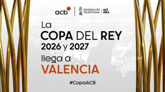 A Valencia le prossime due edizioni di Copa del Rey nella nuova Roig Arena