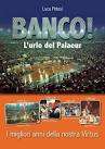 "Banco! L'urlo del Palaeur": un libro di Luca Pelosi