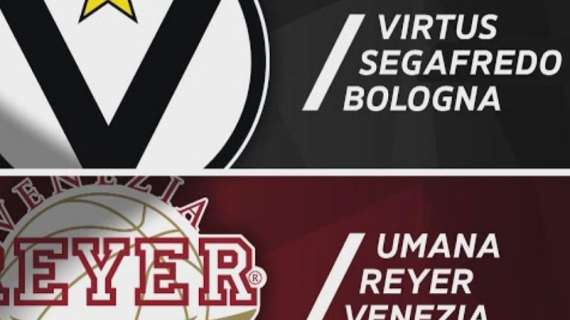 LBA - Reyer vs Virtus: sfida numero 90 tra le due società in Serie A