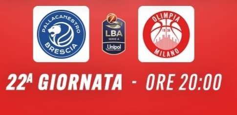 LIVE LBA - Germani Brescia vs Olimpia Milano, diretta