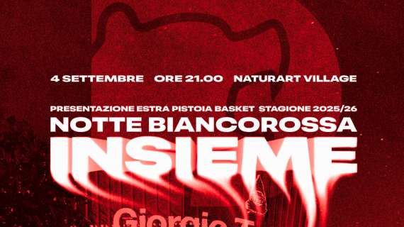 4 settembre, Notte Biancorossa: la presentazione di Estra Pistoia al "Naturart Village"