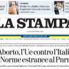 La Stampa - Aborto, l'Ue contro l'Italia: "Norme estranee al Pnrr"