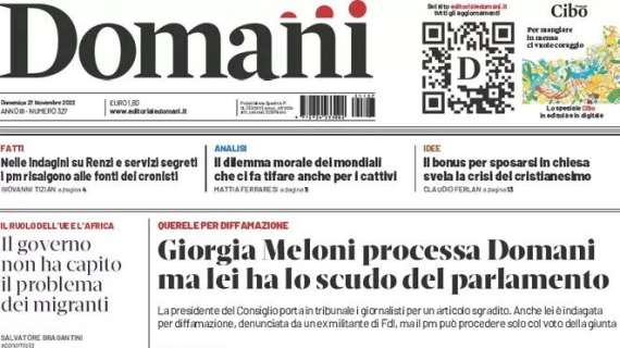 Domani - "Giorgia Meloni processa Domani ma lei ha lo scudo del parlamento"