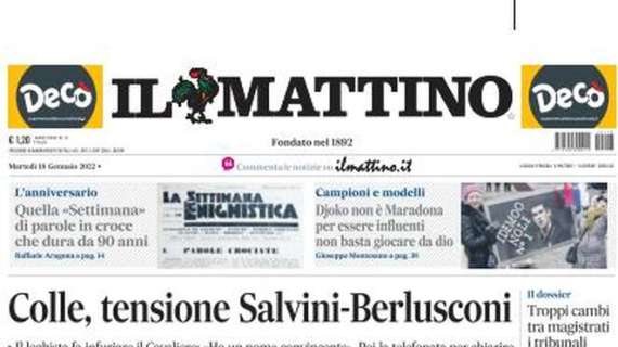Il Mattino - Colle, tensione Salvini-Berlusconi