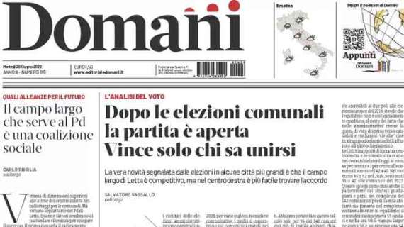 Domani - Dopo le elezioni comunali la partita è aperta. Vince solo chi sa unirsi