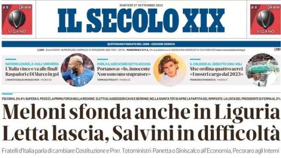 Il Secolo XIX - "Meloni sfonda anche in Liguria. Letta lascia, Salvini in difficoltà"