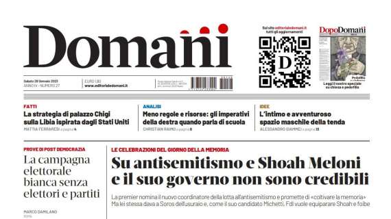 Domani - "Su antisemitismo e Shoah Meloni e il suo governo non sono credibili"