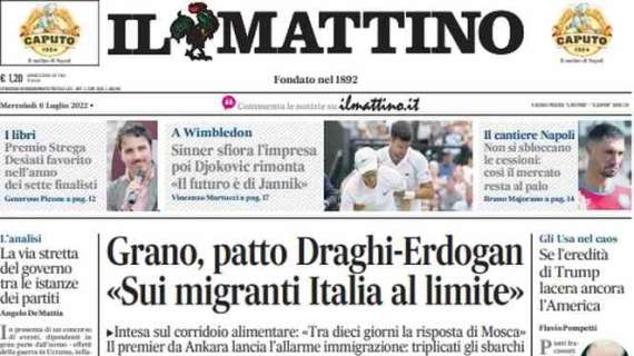 Il Mattino - Grano, patto Draghi-Erdogan: "Sui migranti Italia al limite"