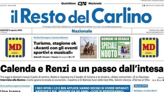 Resto del Carlino - Calenda e Renzi a un passo dall'intesa