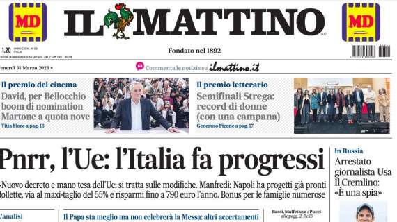 Il Mattino - "Pnrr, l’Ue: l’Italia fa progressi" 
