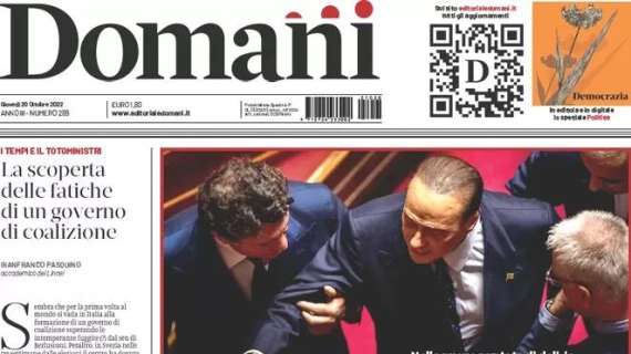 Domani - La strategia “moderata” di Meloni per disinnescare la bomba Berlusconi