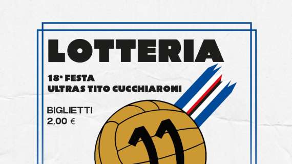 Sampdoria, la lotteria per la 18^ festa Ultras Tito Cucchiaroni