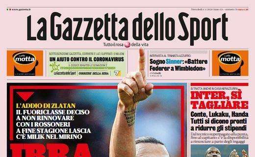 La Gazzetta dello Sport in apertura: "Ibra, bye bye Milan"