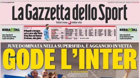 La Gazzetta dello Sport in apertura: "Gode l'Inter, Juve dominata"