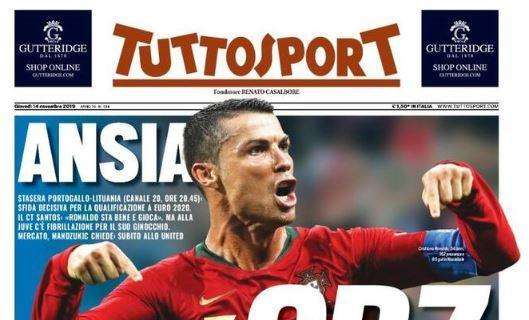 La prima pagina di Tuttosport di oggi: "Ansia CR7"