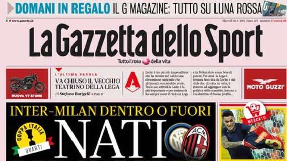 La Gazzetta dello Sport in apertura su Inter-Milan: "Nati per il derby"