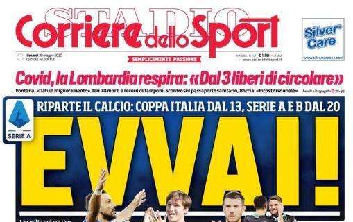 L'apertura del Corriere dello Sport sulla ripresa: "Evvai!"