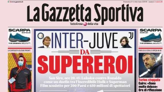 La Gazzetta dello Sport in apertura: "Inter-Juve da supereroi"