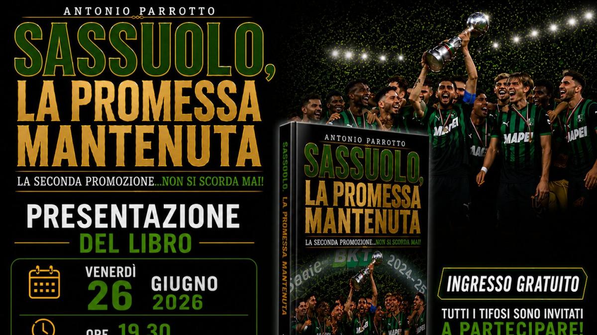 "Sassuolo, La Promessa Mantenuta": il 26 giugno la presentazione del libro di Antonio Parrotto con Marco Nosotti