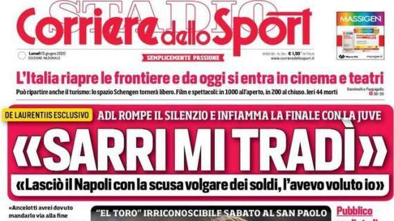 L'apertura del Corriere dello Sport con De Laurentiis: "Sarri mi tradì"
