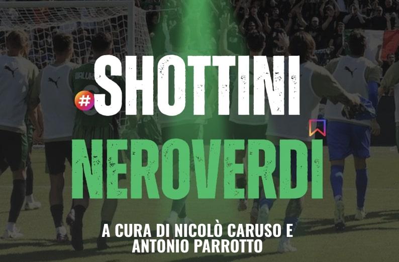 SHOTTINI NEROVERDI - Il giorno dopo. Il commento su Atalanta-Sassuolo