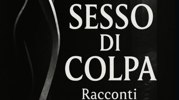 È uscito Sesso di Colpa: il primo libro di Antonio Parrotto