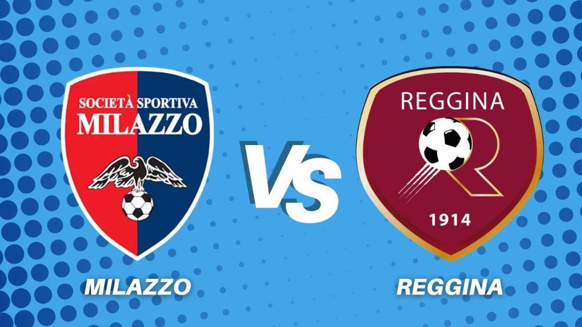 Milazzo-Reggina, la diretta della partita