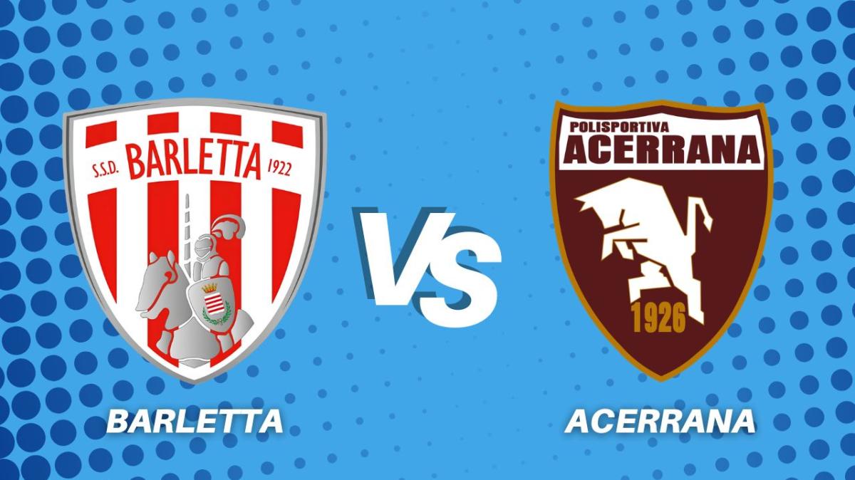 Barletta-Real Acerrana 3-0, la diretta della partita