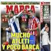 Marca: "Mucho Atleti y poco Barça"