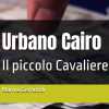 La penna fuori dal coro di Marina Cismondi: “Urbano Cairo: il piccolo cavaliere”