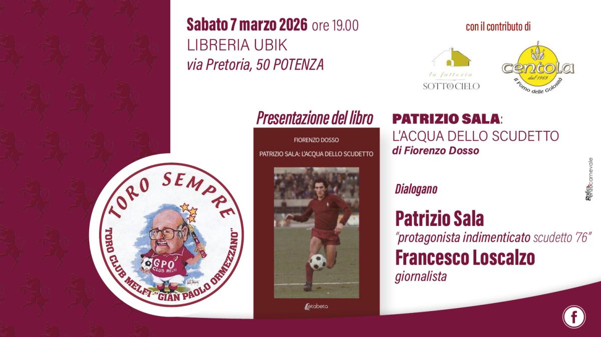 A Potenza presentazione del libro “PATRIZIO SALA: L’Acqua dello scudetto”