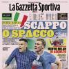 PRIMA PAGINA - La Gazzetta Sportiva: "Scappo o Spacco"