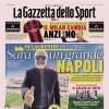 PRIMA PAGINA – La Gazzetta dello Sport: "Sarà un grande Napoli"