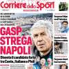 Il Corriere dello Sport apre: "Gasp strega Napoli, è in pole su Conte e altri due profili"