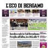 PRIMA PAGINA - L’Eco di Bergamo: "Champions, l'Atalanta vola"