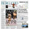 PRIMA PAGINA - Corriere di Bergamo: "Atalanta a un soffio dal colpaccio"
