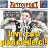PRIMA PAGINA - Tuttosport: "Juve, così puoi crederci!"