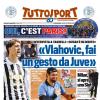 PRIMA PAGINA - Tuttosport: «Vlahovic, fai un gesto da Juve»