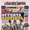 PRIMA PAGINA - Gazzetta dello Sport: "Offerta respinta"