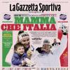 PRIMA PAGINA - La Gazzetta Sportiva: "Mamma che Italia"