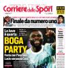 PRIMA PAGINA - Corriere dello Sport: "Boga party"