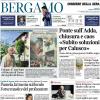 PRIMA PAGINA - Corriere di Bergamo: "Atalanta, la macchina da gol si è inceppata"