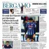 PRIMA PAGINA - Corriere di Bergamo: "Atalanta, la beffa arriva dagli ex. Rigore negato, finale con proteste"