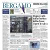 PRIMA PAGINA - Corriere di Bergamo: "Atalanta Smaltire infortuni e gestire gli umori dopo le Nazionali"